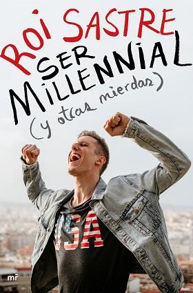 SER MILLENNIAL (Y OTRAS MIERDAS) | 9788427046917 | SASTRE, ROI