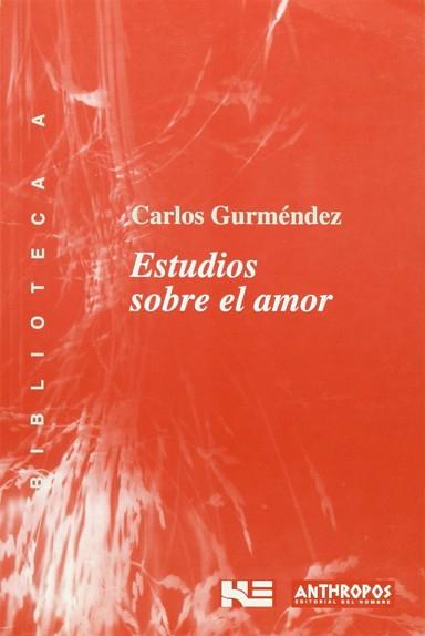 ESTUDIOS SOBRE EL AMOR (BUTXACA) | 9788476584514 | GURMENDEZ, CARLOS