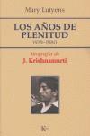 KRISHNAMURTI J. - LOS AÑOS DE PLENITUD ( 1929-1980 ) | 9788472455993 | LUTYENS, MARY