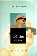 ULTIM CATAR L' | 9788483009901 | RACIONERO, LLUIS