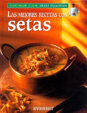 MEJORES RECETAS CON SETAS, LAS | 9788424125653 | OYARBIDE, IÑAKI