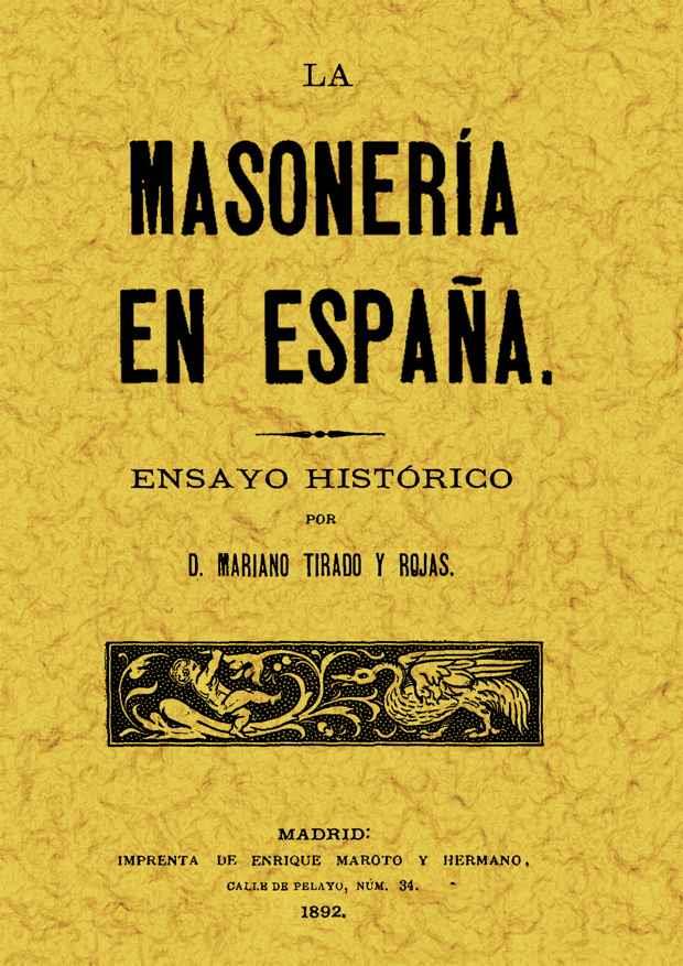 MASONERÍA EN ESPAÑA | 9788497611992 | TIRADO Y ROJAS, MARIANO