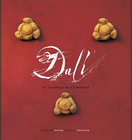 DALI EL TRIANGLE DE L'EMPORDA (CATALA) | 9788484781035 | PUIG, J./ROIG, S.