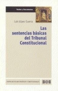 SENTENCIAS BASICAS DEL TRIBUNAL CONSTITUCIONAL, LAS | 9788434012332 | LOPEZ GUERRA, LUIS