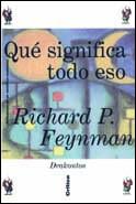 QUE SIGNIFICA TODO ESO | 9788474239225 | FEYNMAN, RICHARD P.