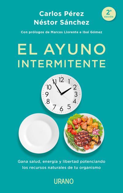 EL AYUNO INTERMITENTE | 9788417694166 | PÉREZ, CARLOS / SÁNCHEZ , NÉSTOR