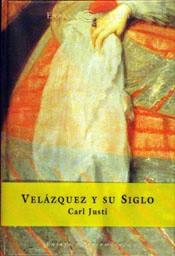 VELAZQUEZ Y SU SIGLO | 9788423997497 | JUSTI, CARL