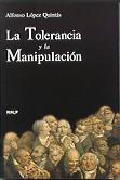 TOLERANCIA Y LA MANIPULACION, LA | 9788432133336 | LOPEZ QUINTAS, ALFONSO