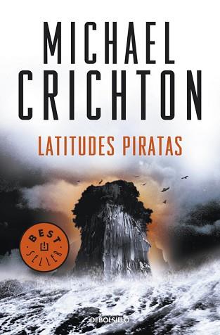 LATITUDES PIRATAS | 9788499088624 | MICHAEL CRICHTON