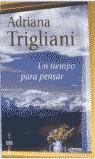 UN TIEMPO PARA PENSAR (TAPA DURA) | 9788401329890 | TRIGIANI, ADRIANA