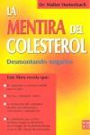 MENTIRA DEL COLESTEROL LA ( DESMONTANTO ENGAÑOS ) | 9788479278014 | HARTENBACH, WALTER ( DR. )