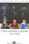 COMO ENSEÑAR A PENSAR A TU HIJO | 9788449324130 | DE BONO, EDWARD