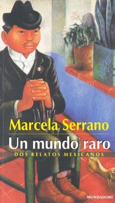 UN MUNDO RARO | 9789700512792 | SERRANO, MARCELA