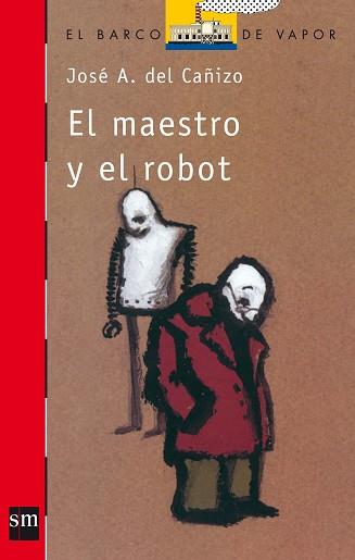 MAESTRO Y EL ROBOT, EL (BVR) | 9788434812444 | CAÑIZO, JOSE ANTONIO DEL