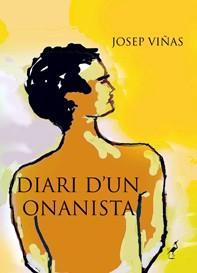 DIARI D'UN ONANISTA | 9788494224331 | VIÑAS XIFRA, JOSEP