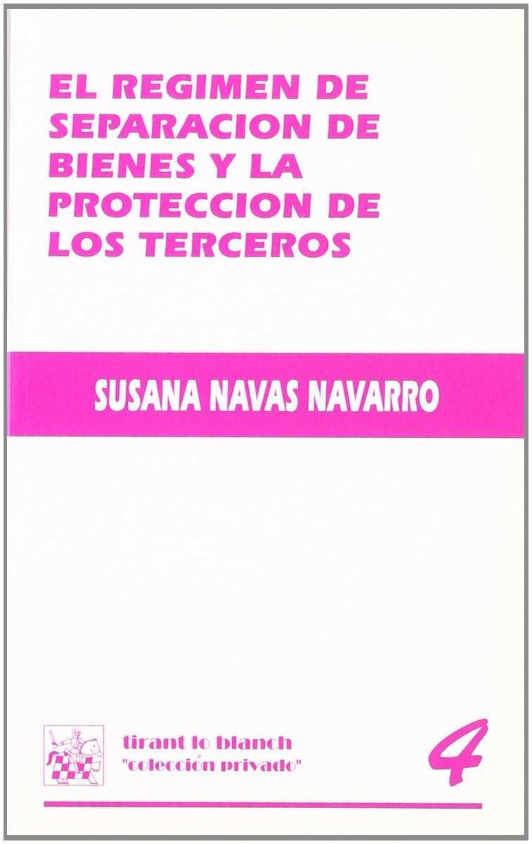 REGIMEN DE SEPARACION DE BIENES Y LA PROTECCION DE | 9788480023405 | NAVAS NAVARRO, SUSANA