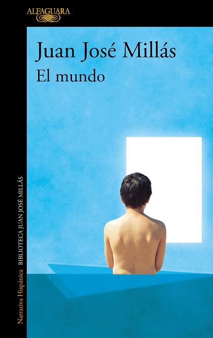 MUNDO EL (MILLAS) | 9788420463971 | MILLÁS, JUAN JOSÉ