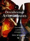 DESCUBRIENDO ANTIGUEDADES | 9788482383316 | KNOWLES, ERIC