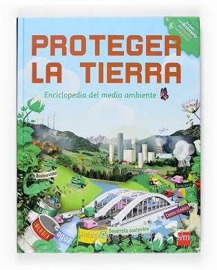 PROTEGER LA TIERRA ( ENCICLOPEDIA DEL MEDIO AMBIENTE ) | 9788467517255 | BILLIOUD, JEAN MICHEL / BONE, BUSTER