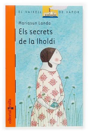 SECRETS DE LA IHOLDI (VAIXELL VAPOR TARONJA) | 9788466113038 | LANDA, MARIASUN