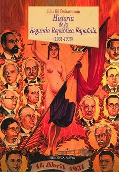 HISTORIA DE LA SEGUNDA REPUBLICA ESPAÑOLA | 9788497420259 | GIL PECHARROMAN, JULIO