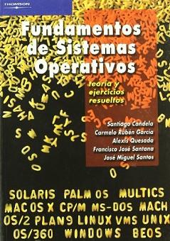 FUNDAMENTOS DE SISTEMAS OPERATIVOS TEORIA Y EJERCICIOS RESUE | 9788497325479 | CANDELA SOLA, SANTIAGO / GARCÍA RUBEN, CARMELO / QUESADA ARENCIBIA, ALEXIS / SANTANA PÉREZ, FRANCISC