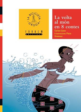 VOLTA AL MÓN EN 8 CONTES | 9788481311761 | CARLES CANO