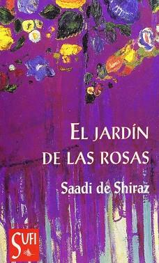 JARDIN DE LAS ROSAS, EL | 9788487354588 | SHIRAZ, SAADI DE