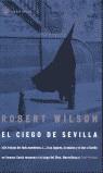 CIEGO DE SEVILLA, EL (TAPA DURA) | 9788479010850 | WILSON, ROBERT