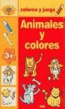 ANIMALES Y COLORES (COLOREA Y JUEGA) | 9788431527761 | VARIS