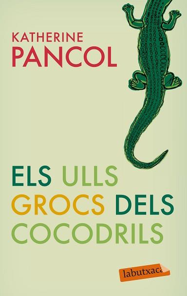 ULLS GROCS DELS COCODRILS ELS | 9788499301877 | PANCOL, KATHERINE