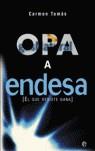 OPA A ENDESA ( EL QUE RESISTE GANA ) | 9788497345743 | TOMAS, CARMEN