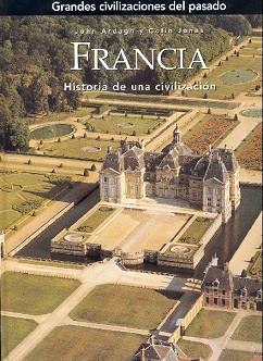 FRANCIA HISTORIA DE UNA CIVILIZACION | 9788441322950 | ARDAGH, JOHN / JONES, COLIN