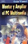 MONTAR Y AMPLIAR EL PC MULTIMEDIA GUIA VISUAL | 9788428327350 | ZURDO SAIZ, DAVID