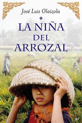 NIÑA DEL ARROZAL LA | 9788427037380 | JOSE LUIS OLAIZOLA