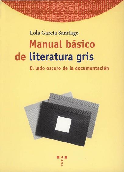 MANUAL BASICO DE LITERATURA GRIS | 9788495178107 | GARCIA SANTIAGO, LOLA