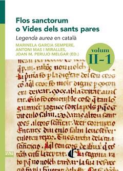 FLOS SANCTORUM O VIDES DELS SANTS PARES. VOLUM II-1 | 9788491912668 | GARCIA SEMPERE, MARINELA / MAS I MIRALLES, ANTONI / PERUJO MELGAR, JOAN M.