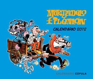 CALENDARIO MORTADELO Y FILEMON MESA 2012 | 9788448069629 | FRANCISCO IBAÑEZ