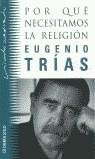 POR QUE NECESITAMOS LA RELIGION (BUTXACA) | 9788484500254 | TRIAS, EUGENIO