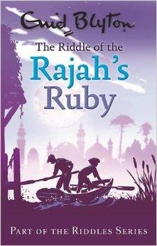 THE RIDDLE OF THE RAJAH'S RUBY | 9780753725559 | BLYTON ENID