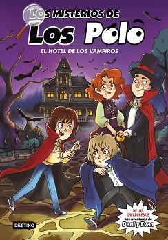 MISTERIOS DE LOS POLO 2. EL HOTEL DE LOS VAMPIROS | 9788408280415 | LOS POLO