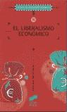 LIBERALISMO ECONOMICO, EL | 9788497560320 | MARTIN MARTIN, VICTORIANO