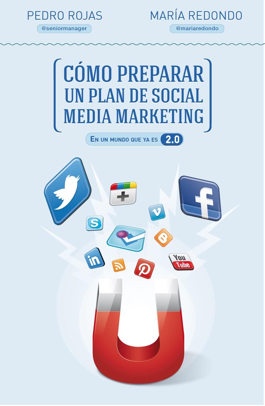 CÓMO PREPARAR UN PLAN DE SOCIAL MEDIA MARKETING | 9788498752632 | PEDRO ROJAS/MARÍA REDONDO