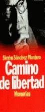 CAMINO DE LIBERTAD | 9788478808748 | SANCHEZ MONTERO, SIMON