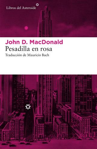 PESADILLA EN ROSA | 9788416213870 | MACDONALD, JOHN D.