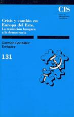 CRISIS Y CAMBIO EN EUROPA DEL ESTE | 9788474761832 | GONZALEZ ENRIQUEZ, CARMEN