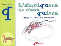 L' ENRIQUETA NO S' ESTÀ QUIETA (Q) | 9788483042021 | DOUMERC VÁZQUEZ, BEATRIZ