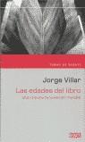 EDADES DEL LIBRO, LAS | 9788483065150 | VILLAR, JORGE