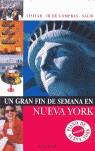 NUEVA YORK GRAN FIN DE SEMANA | 9788434505131 | SORE, ANNE-CATHERINE/CHAUVAUD, THIERRY/FIRQUET, HÉLÈNE