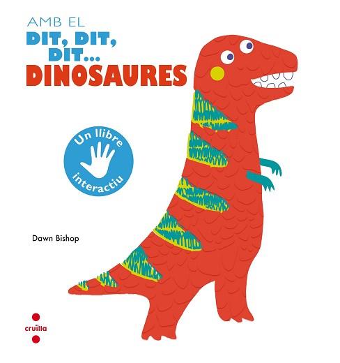 AMB EL DIT, DIT, DIT... DINOSAURES | 9788466144179 | BISHOP, DAWN